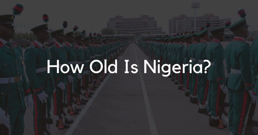 how old is nigeria